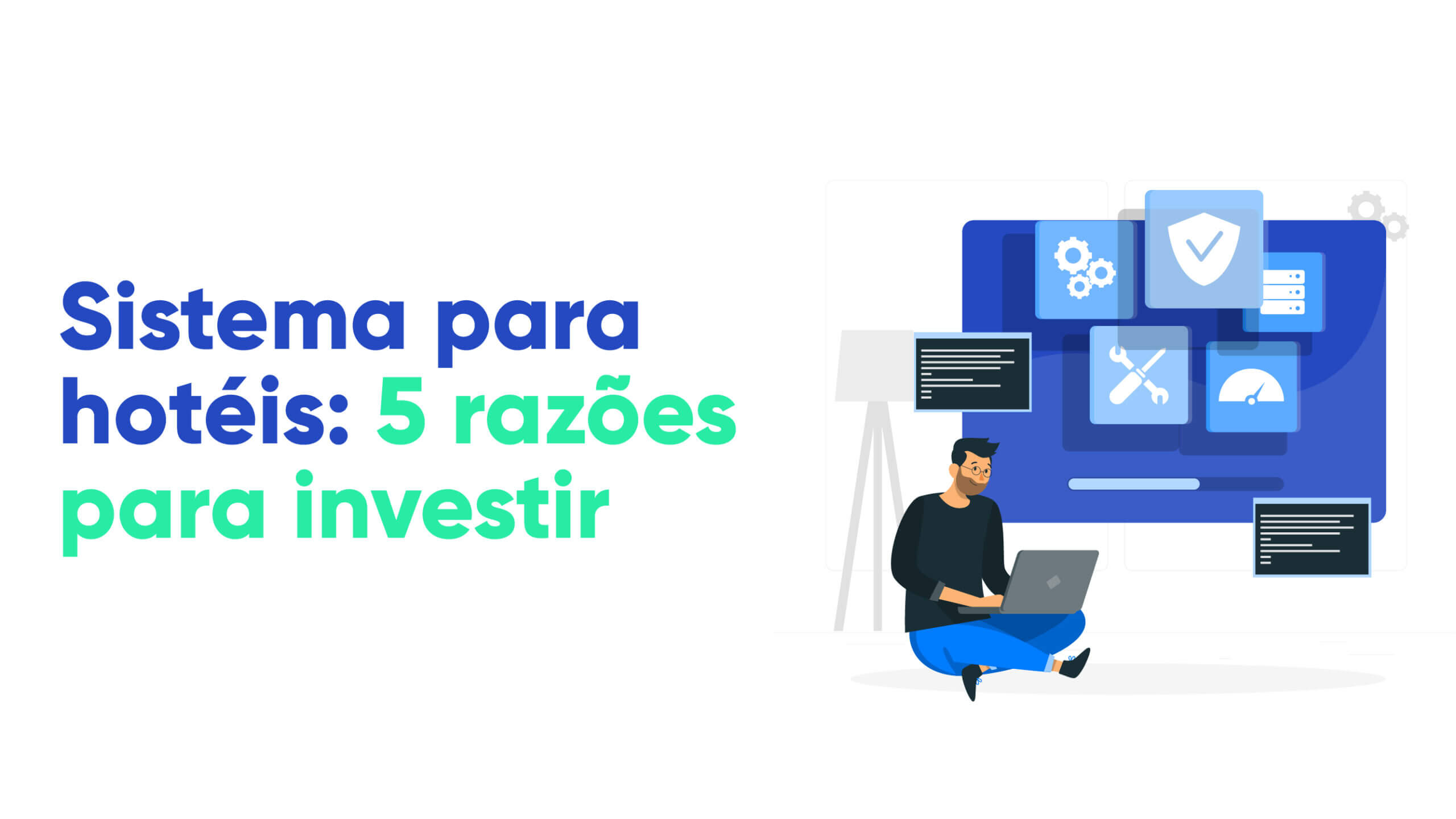 Sistema para hotéis: 5 razões para investir em um