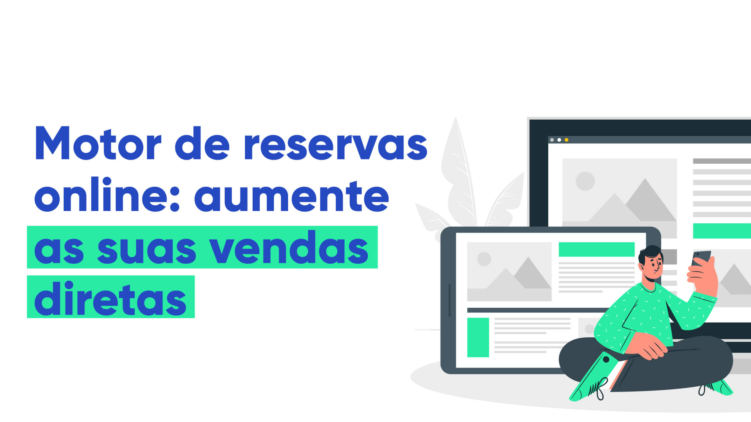 Motor de reservas online: aumente as suas vendas diretas