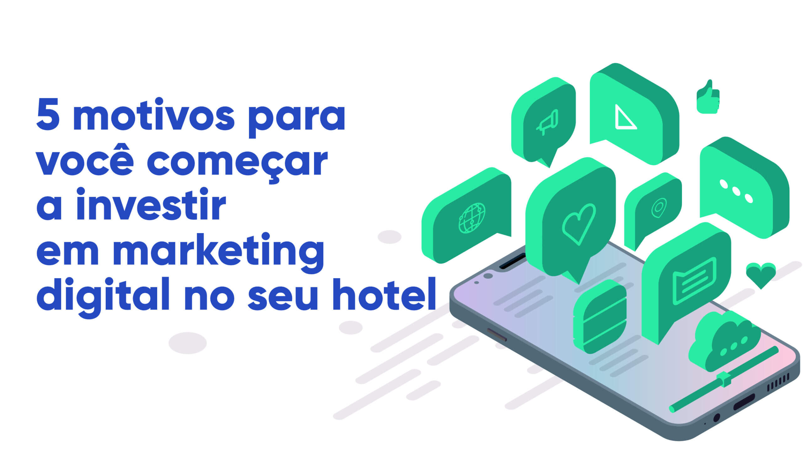 5 motivos para você começar a investir em marketing digital no seu hotel