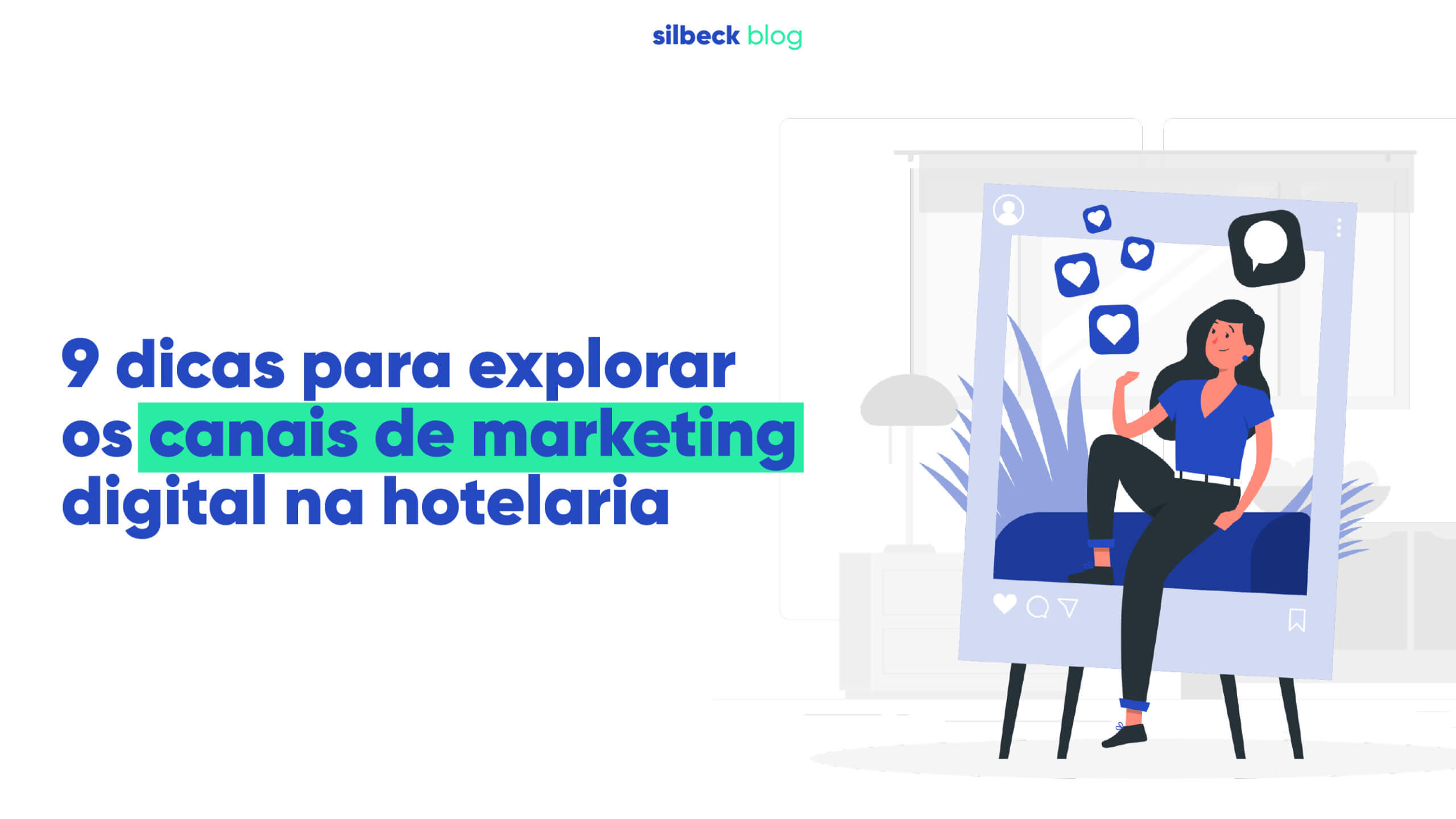 9 dicas para explorar os canais de marketing digital na hotelaria