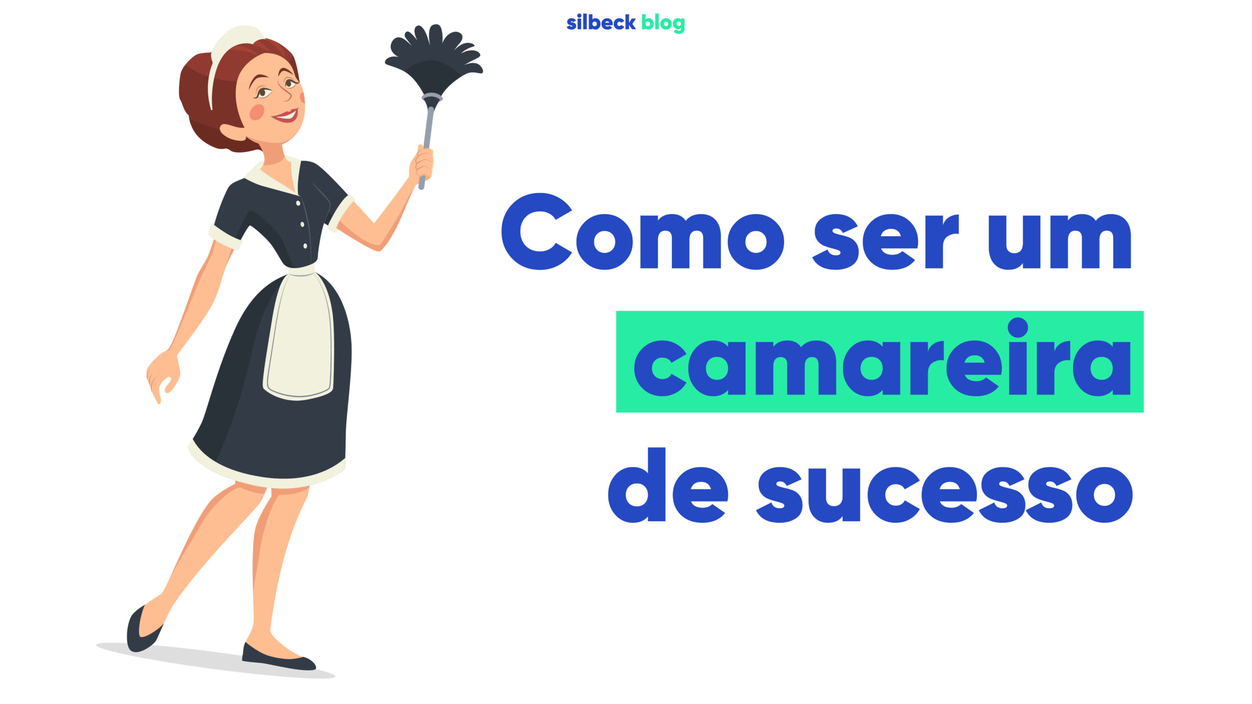 Como ser uma camareira de sucesso