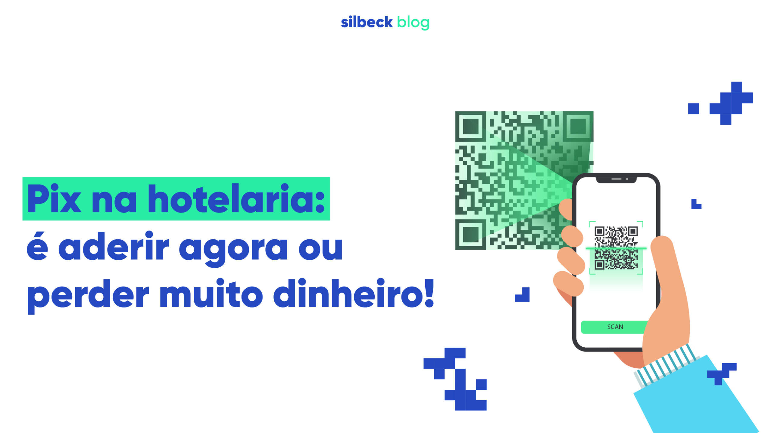 Pix na hotelaria: é aderir agora ou perder muito dinheiro!